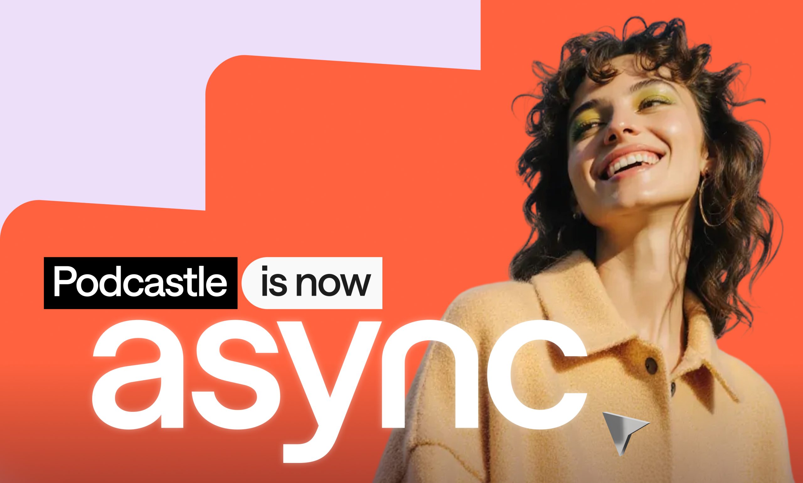 Podcastle Rebrands as Async, Launching a Unified AI Platform for Creators and Developers